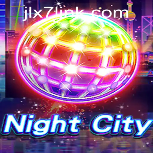 Discover the Thrilling World of NightCity: JLX7's Latest Gaming Sensation