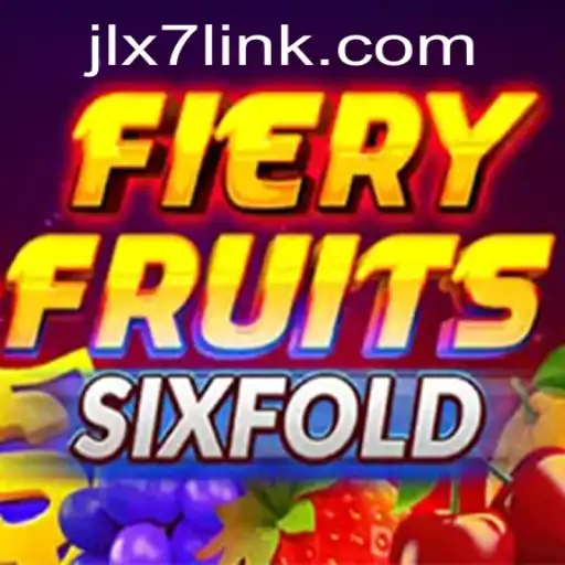 FieryFruitsSixFold: A Thrilling New Adventure with JLX7